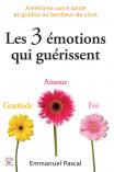 Les trois émotions qui guérissent