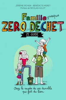 Famille (presque) ZÃ©ro DÃ©chet - Ze Guide