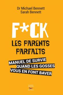 F*ck les parents parfaits