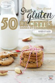 Sans gluten, 50 recettes saines et gourmandes